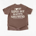 Comfort Colors I Love My Super Hot Beautiful Girlfriend Valentine’s T-Shirt